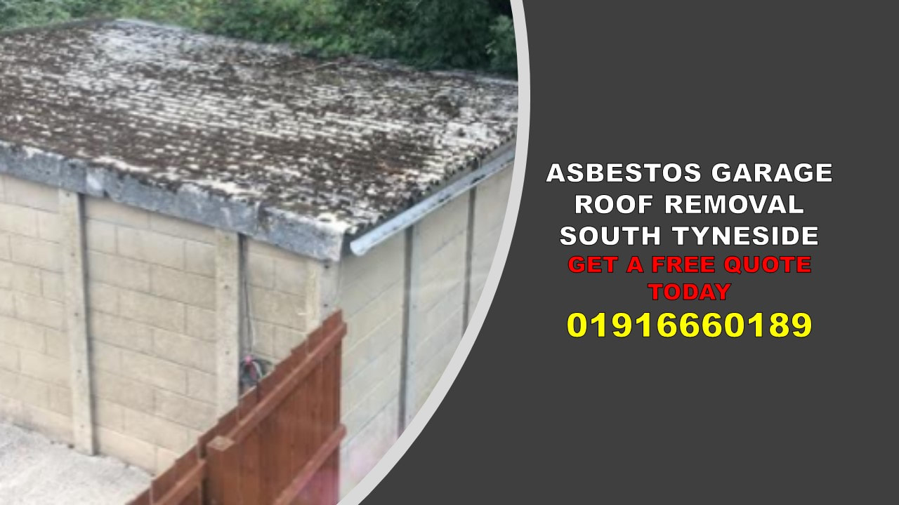 asbestos garage roof removal SOUTH SHIELDS Tyne & Wear NorthEast-01916660189